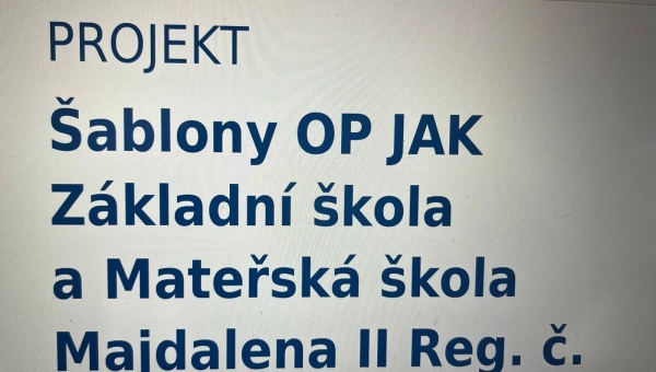 ZŠ a MŠ Majdalena je zapojena do projektu OP JAK
